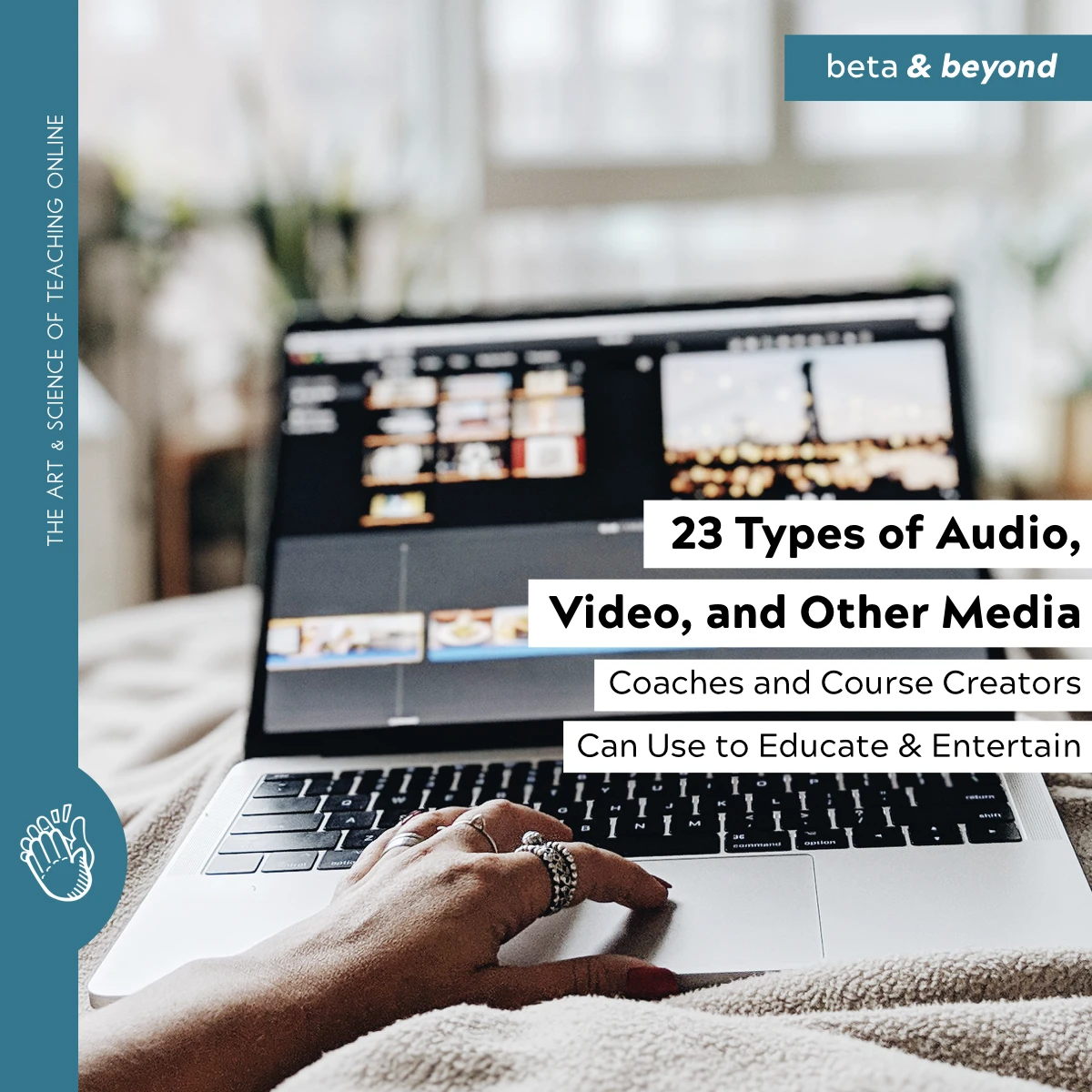 23 Types of Audio, Video, and Other Media You Can Add to Your Coaching or Training Business