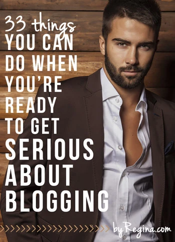 Are you ready to get sexy, I mean serious, about blogging?